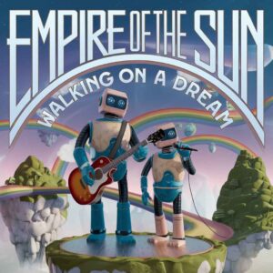 SF1109480 – Empire Of The Sun – Walking On A Dream