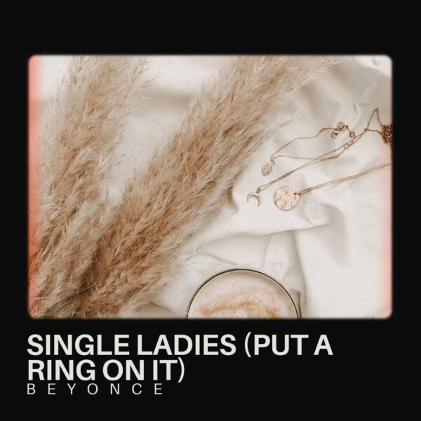 Beyonce - Single Ladies (Put A Ring On It)