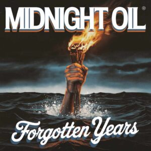 SF1109516 – Midnight Oil – Forgotten Years