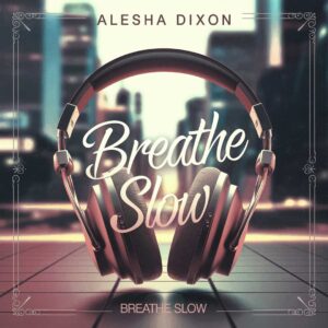 SF1109529 – Alesha Dixon – Breathe Slow
