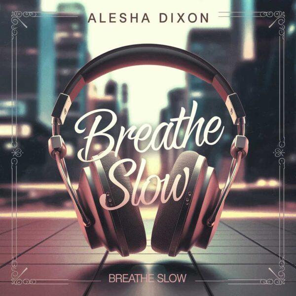 Alesha Dixon - Breathe Slow