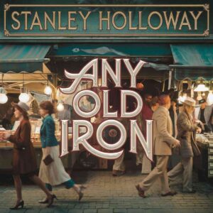 SF1109545 – Stanley Holloway – Any Old Iron