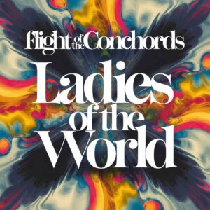 SF1109552 – Flight Of The Conchords – Ladies Of The World