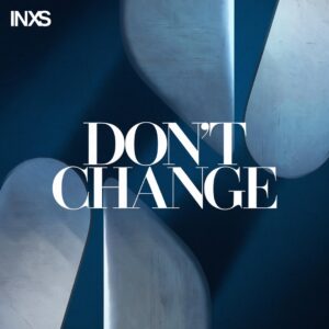 SF1109553 – INXS – Don’t Change