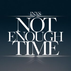 SF1109560 – INXS – Not Enough Time
