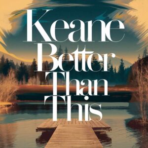SF1109574 – Keane – Better Than This