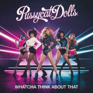 SF1109579HD – Pussycat Dolls ft Missy Elliot – Whatcha Think About That