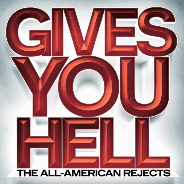 The All-American Rejects - Gives You Hell