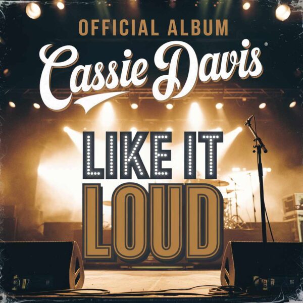 Cassie Davis - Like It Loud