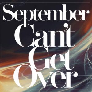 SF1109609 – September – Can‚Äôt Get Over