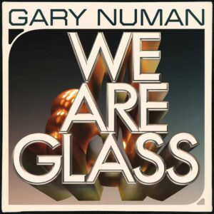 SF1109632 – Gary Numan – We Are Glass