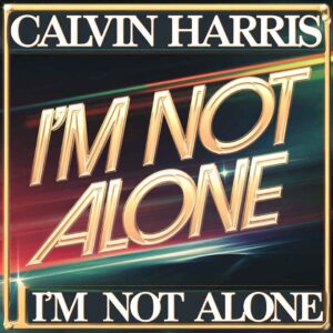 SF1109658 – Calvin Harris – I’m Not Alone