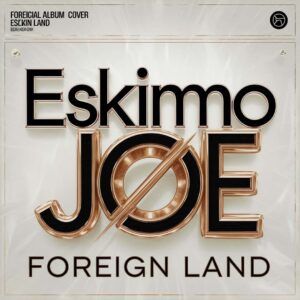 SF1109728 – Eskimo Joe – Foreign Land