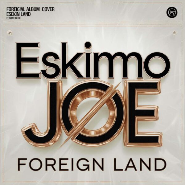 Eskimo Joe - Foreign Land