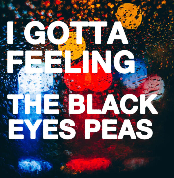 The Black Eyed Peas - I Gotta Feeling