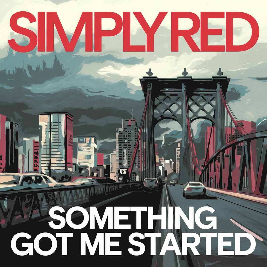 Simply Red - Something Got Me Started