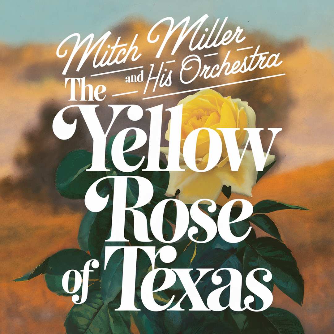 Mitch Miller And His Orchestra - The Yellow Rose Of Texas
