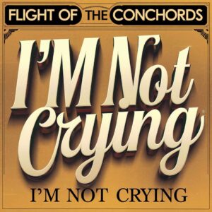 SF1109819 – Flight Of The Conchords – I’m Not Crying
