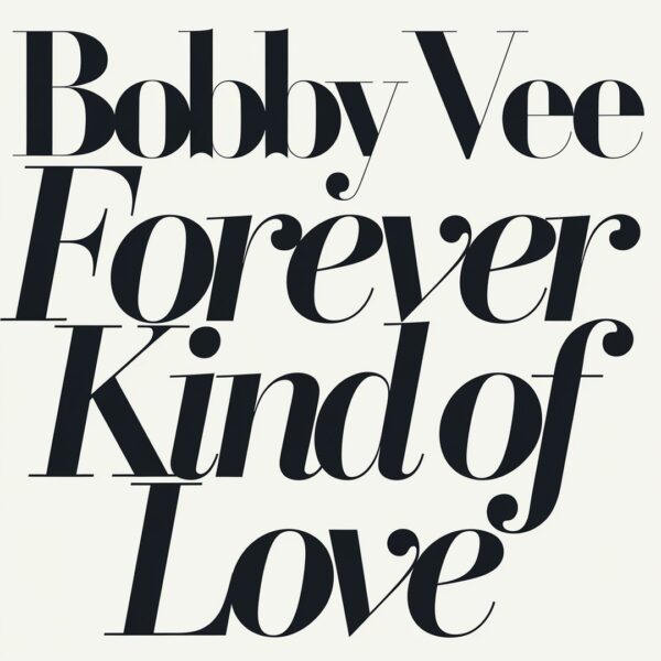Bobby Vee - Forever Kind Of Love