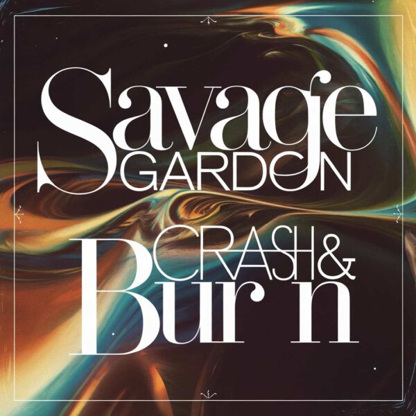 Savage Garden - Crash & Burn