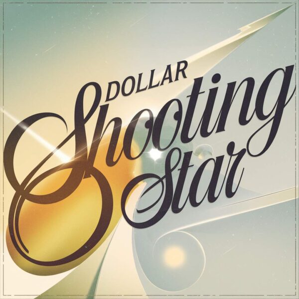 Dollar - Shooting Star