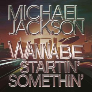 SF1109866 – Michael Jackson – Wanna Be Startin’ Somethin’