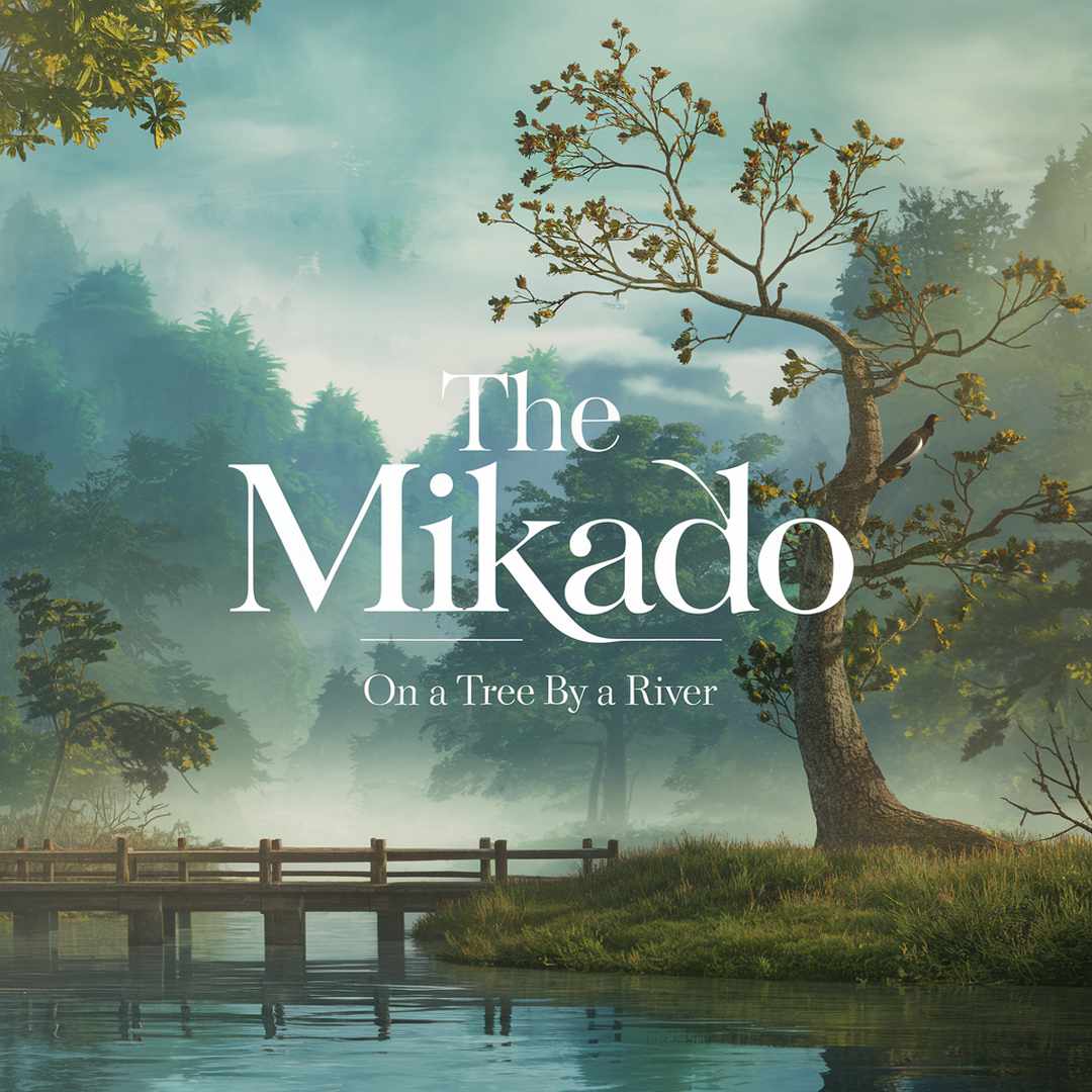 The Mikado - On a Tree by a River