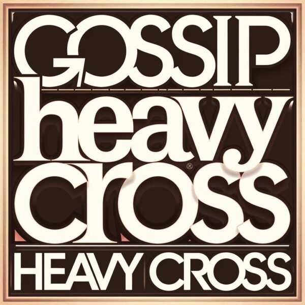 Gossip - Heavy Cross