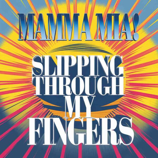 Mamma Mia! - Slipping Through My Fingers