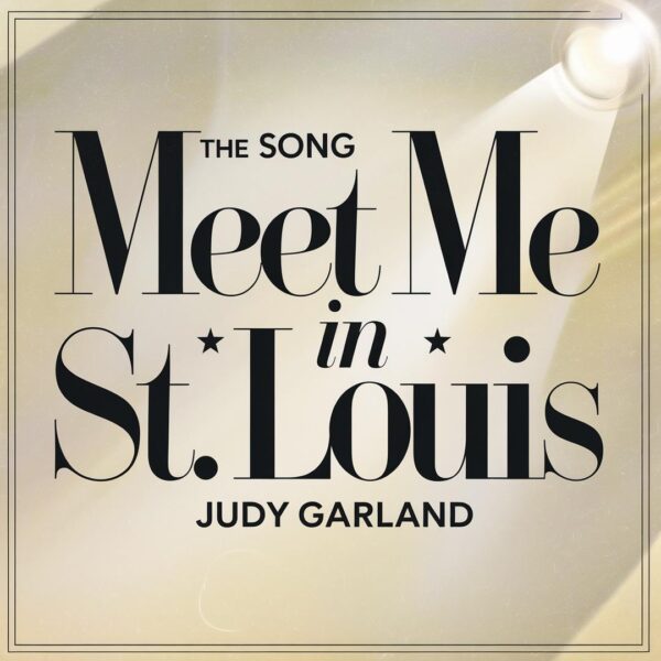 Judy Garland - Meet Me In St. Louis