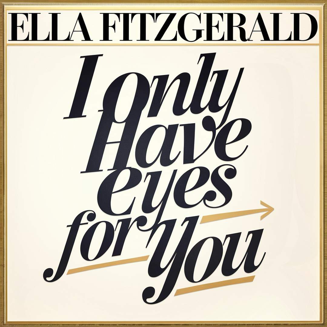 Ella Fitzgerald - I Only Have Eyes For You