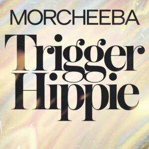 SF1109992 – Morcheeba – Trigger Hippie