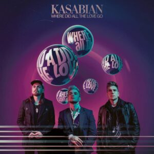 SF1110001 – Kasabian – Where Did All The Love Go