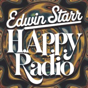 SF1110019 – Edwin Starr – H.A.P.P.Y. Radio