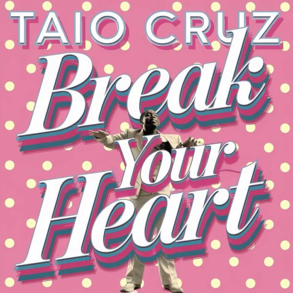 Taio Cruz - Break Your Heart
