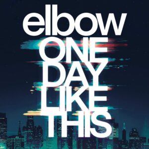 SF1110057 – Elbow – One Day Like This
