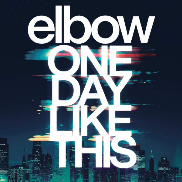 Elbow - One Day Like This