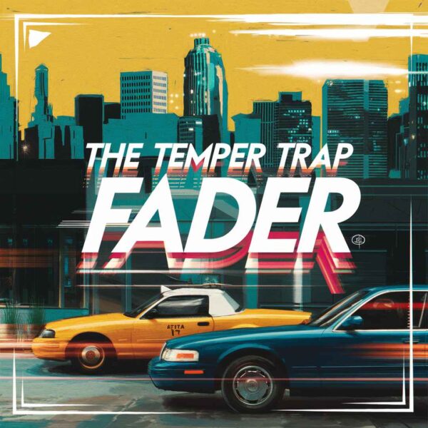 The Temper Trap - Fader