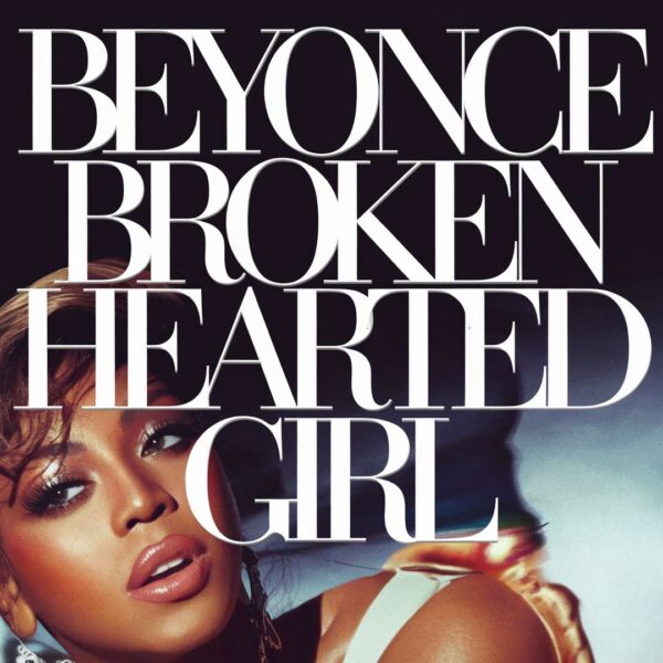 Beyonce - Broken Hearted Girl