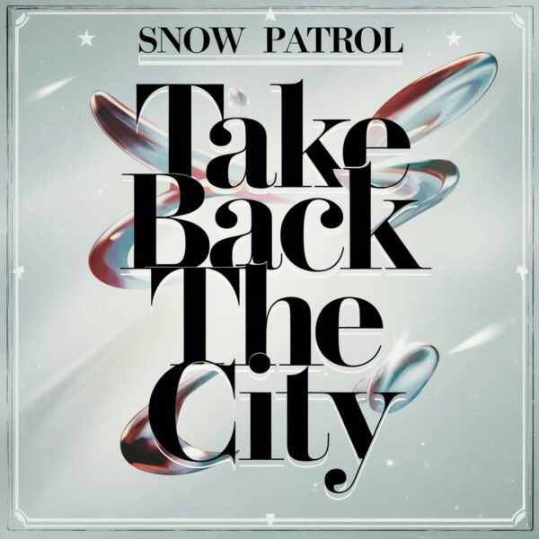 Snow Patrol - Take Back The City
