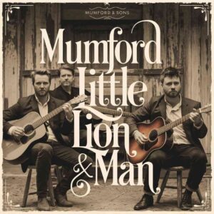 SF1110140 – Mumford & Sons – Little Lion Man