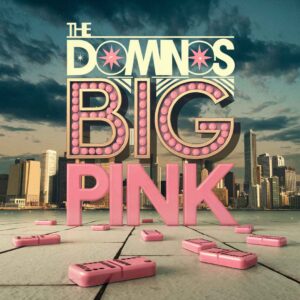 SF1110156 – The Big Pink – Dominos