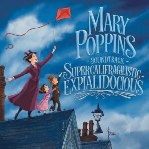 SF1110192 – Mary Poppins Soundtrack – Supercalifragilisticexpialidocious