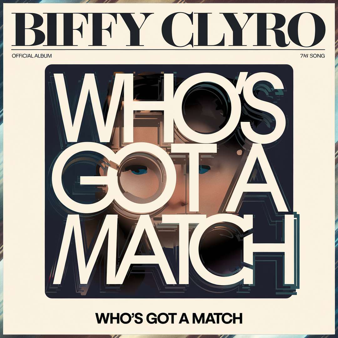 Biffy Clyro - Who's Got a Match