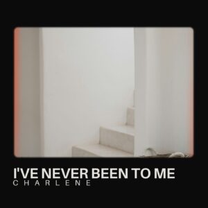 SF1110204 – Charlene – I’ve Never Been to Me