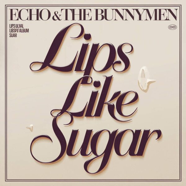 Echo & The Bunnymen - Lips Like Sugar