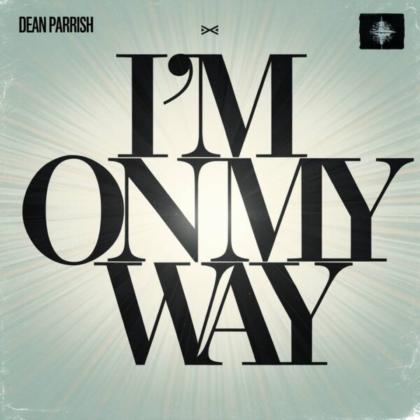 Dean Parrish - I'm On My Way
