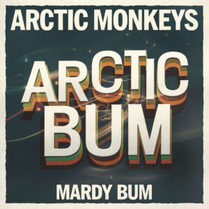 SF1110216 – Arctic Monkeys – Mardy Bum