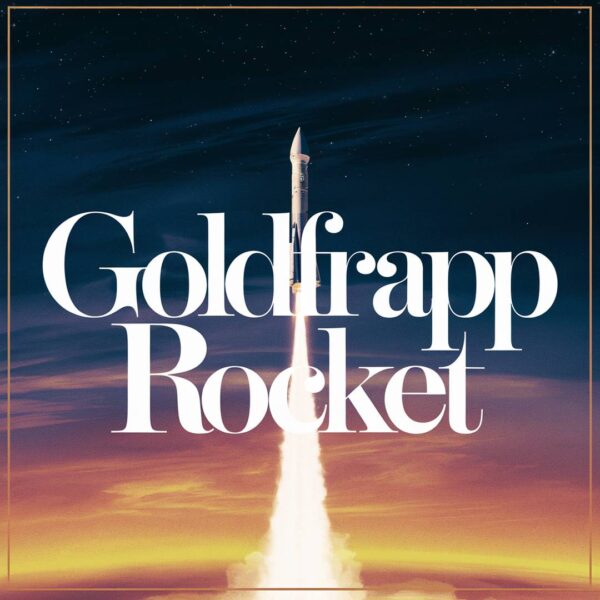Goldfrapp - Rocket