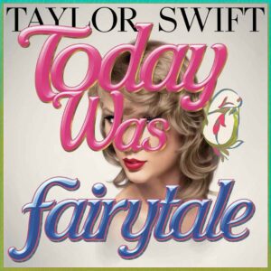 SF1110270 – Taylor Swift – Today Was A Fairytale